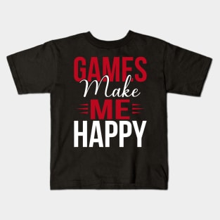 Games make me happy, happy gaming Kids T-Shirt